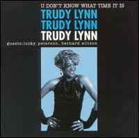 Trudy Lynn - U Don't Know What Time It Is lyrics