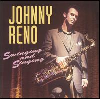 Johnny Reno - Swinging & Singing lyrics