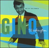 Gino Washington - Out of This World lyrics