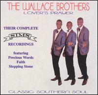 The Wallace Brothers - Lover's Prayer: Their Complete Sims Recordings lyrics