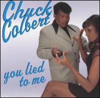 Chuck Colbert - You Lied to Me lyrics