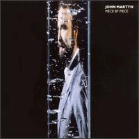 John Martyn - Piece by Piece lyrics