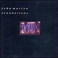 John Martyn - Foundations [live] lyrics
