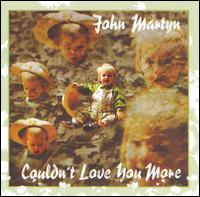 John Martyn - Couldn't Love You More lyrics