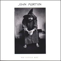 John Martyn - No Little Boy lyrics