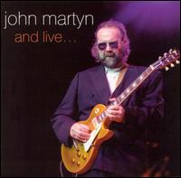 John Martyn - And Live... lyrics