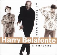 Harry Belafonte - An Evening with Harry Belafonte & Friends [live] lyrics