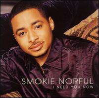 Smokie Norful - I Need You Now lyrics