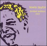 Lewis Taylor - Limited Edition 2004 lyrics