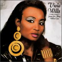 Viola Wills - Gonna Get Along Without You lyrics