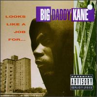 Big Daddy Kane - Looks Like a Job For... lyrics