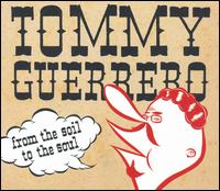 Tommy Guerrero - From the Soil to the Soul lyrics