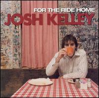 Josh Kelley - For the Ride Home lyrics