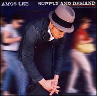 Amos Lee - Supply and Demand lyrics