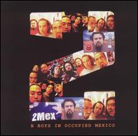 2Mex - B Boys in Occupied Mexico [Meanstreet] lyrics