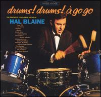 Hal Blaine - Drums! Drums! A Go Go lyrics