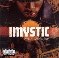 Urban Mystic - Ghetto Revelations lyrics