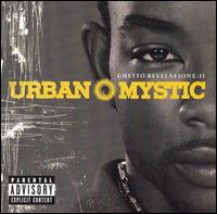 Urban Mystic - Ghetto Revelations, Vol. 2 lyrics