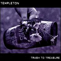 Templeton - Trash to Treasure lyrics