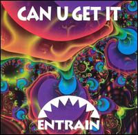 Entrain - Can U Get It lyrics