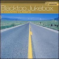 Blacktop Jukebox - 12 Country Classics lyrics