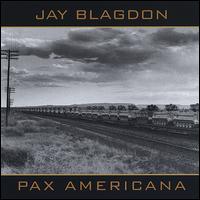 Jay Blagdon - Pax Americana lyrics