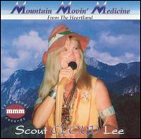 Scout Cloud Lee - Mountain Movin' Medicine lyrics