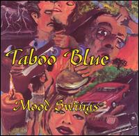 Taboo Blue - Mood Swings lyrics