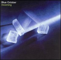 Blue October - Incoming lyrics