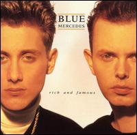 Blue Mercedes - Rich and Famous lyrics