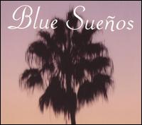 Blue Suenos - Blue Suenos lyrics