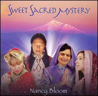 Nancy Bloom - Sweet Sacred Mystery lyrics