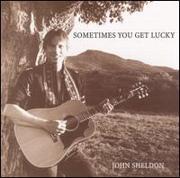 John Sheldon - Sometimes You Get Lucky lyrics