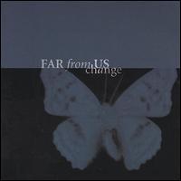 Far from Us - Change lyrics