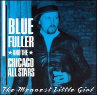 Blue Fuller - The Meanest Little Girl lyrics