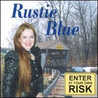 Rustie Blue - Enter at Your Own Risk lyrics