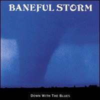 Baneful Storm - Down With the Blues lyrics