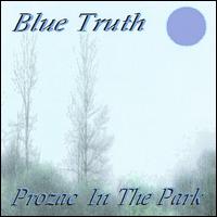 Blue Truth - Prozac in the Park lyrics