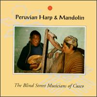 The Blind Musicians of Cusco - Peruvian Harp & Mandolin lyrics
