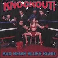 Bad News Blues Band - Knockout lyrics