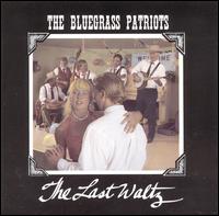 Bluegrass Patriots - The Last Waltz lyrics