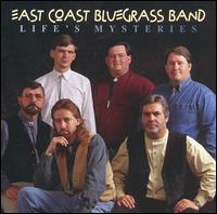The East Coast Bluegrass Band - Life's Mysteries lyrics