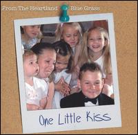 From the Heartland Bluegrass - One Little Kiss lyrics