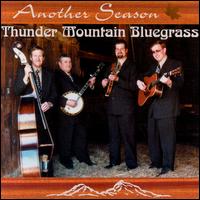Thunder Mountain Bluegrass - Another Season lyrics