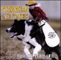 Stringbean & the Stalkers - Ride of Your Life lyrics