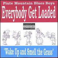 Piute Mountain Blues Boys - Everybody Get Loaded lyrics