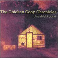 Blue Shield Band - The Chicken Coop Chronicles lyrics
