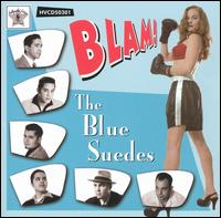The Blue Suedes - Blam! lyrics