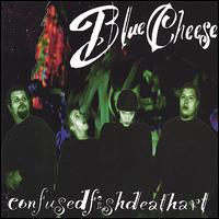 Blue Cheese - Confusedfishdeathart lyrics