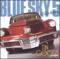 Blue Sky 5 - Tin Goose Jump lyrics